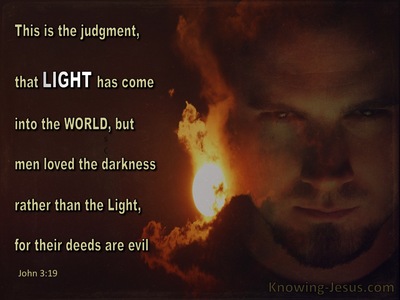 John 3:19 Men Love Darkness Rather Than Light (brown)